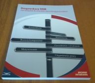 Drogowskazy HRM czyli Niezbędnik dla wszystkich, którzy kierują Konieczna