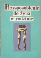 Przysposobienie do życia w rodzinie Dagmara Andziak, Maria Trawińska,