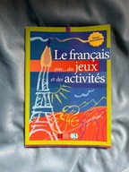 Le francais avec des jeux activites Intermediaire ćwiczenia francuski
