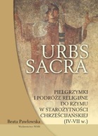 Urbs Sacra. Pielgrzymki i podróże religijne do Rzymu w starożytności ; jn
