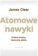 ATOMOWE NAWYKI DROBNE ZMIANY, NIEZWYKŁE EFEKTY