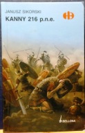 KANNY 216 p.n.e., Janusz SIKORSKI [Historyczne Bitwy, Bellona 2012]