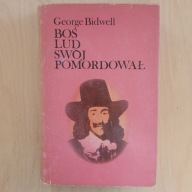 George Bidwell - Boś lud swój pomordował - Karol I