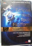 Eclipse. Web. Tools. Platform. Tworzenie aplikacji [Helion 2008]