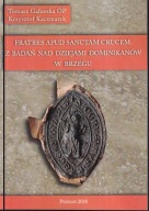 Fratres apud Sanctam Crucem. Z badań nad dziejami dominikanów w Brzegu ; jn