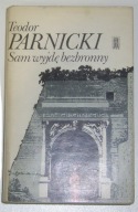 Sam wyjdę bezbronny - Teodor Parnicki