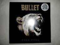 BULLET Full Pull + 1 (2012) LP 2012 Germany Ltd, 180gr I Wyd. NOWA,FOLIA