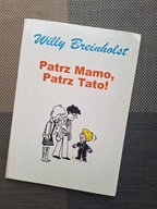 Książka PATRZ MAMO, PATRZ TATO! Willy Breinholst