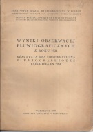 PAŃSTWOWA SŁUŻBA HYDROLOGICZNA WYNIKI BADAŃ PLUWIOGRAFICZNYCH Z ROKU 1931