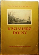 KAZIMIERZ Dolny, Wacław HUSARSKI [Warszawa TNW 1957]