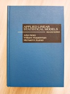 Applied Linear Statistical Models. Second Edition John Neter, W. Wasserman