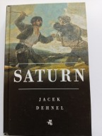 Saturn Czarne obrazy z życia mężczyzn z rodziny Goya Jacek Dehnel