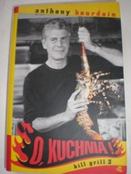 O kuchnia! Kill grill 3 Anthony Bourdain