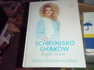 MAGDA GESSLER - Moja Góralska Kuchnia - Schronisko Smaków jak NOWA