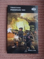 Przebraże 1943 - Tomasz Tadeusz Dudek _Historyczne Bitwy_ NOWA