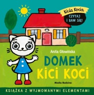 Kicia Kocia. Domek Kici Koci Anita Głowińska