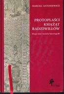 Protoplaści książąt Radziwiłłów. Dzieje mitu i meandry historiografii ; jn