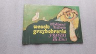 WESOLE GRZYBOBRANIE Fraszki dla dzieci - Wlodzimierz Scislowski (1986)