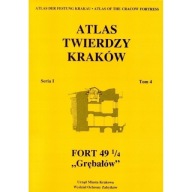 Atlas Twierdzy Kraków 4 Fort Grębałów