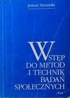 Wstęp do metod i tchnik badań społecznych - Janusz Sztumski