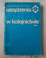 Urządzenia telefoniczne w kolejnictwie Okieńczyc Czarnowski