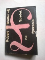 Spadek na życzenie Robert Brutter