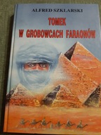 A.SZKLARSKI TOMEK W GROBOWCACH FARAONÓW