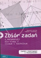 Zbiór zadań z matematyki dla klasy 2 liceum i technikum
