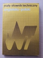 MAŁY SŁOWNIK TECHNICZNY ANGIELSKO-POLSKI - Praca zbiorowa