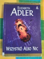 Wszystko albo nic Elizabeth Adler