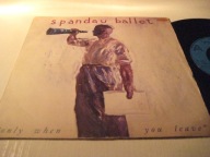 Spandau Ballet - Only When You Leave SP /UK/