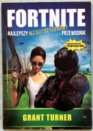 Fortnite. Najlepszy nieautoryzowany przewodnik - Grant Turner