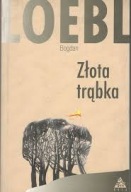 ZŁOTA TRĄBKA - Bogdan Loebl