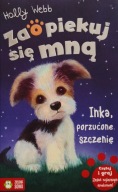 Zaopiekuj się mną Inka , porzucone szczenię Holly Webb