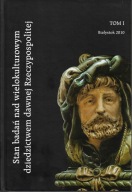 Stan badań nad wielokulturowym dziedzictwem dawnej rzeczypospolitej Tom I