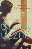 Układanka z uczuć Małgorzata Garkowska