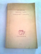 MAKSYMY I MYŚLI. CHARAKTERY I ANEGDOTY - Chamfort