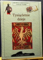 TYSIĄCLETNIE dzieje, Henryk SAMSONOWICZ, Janusz TAZBIR [WD, Wrocław 2000]