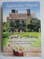 DWOREK W MIŁOSNEJ Agnieszka Olejnik / duża / nowa