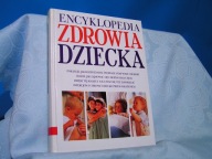 ENCYKLOPEDIA ZDROWIA DZIECKA ZDJĘCIA dziecko 1999 duży format twarda BDB-