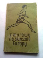Z MURAWY NA SKOCZNIE EUROPY
