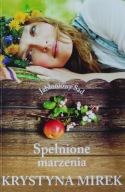 Jabłoniowy sad Spełnione marzenia Krystyna Mirek