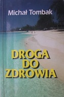 Droga do zdrowia Michał Tombak