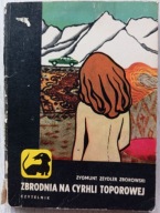 Zbrodnia na Cyrhli Topolowej - Zygmunt Zeydler Zborowski