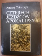 Czterech jeźdźców apokalipsy Andrzej Tokarczyk