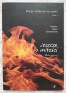 Jeszcze o miłości Zbiór wierszy B.A.Chmielewski