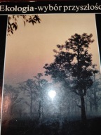 Ekologia wybór przyszłości Anna Kalinowska