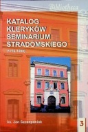 Katalog kleryków seminarium Stradomskiego (1732-1800) ; jak nowa