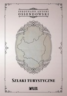 Szlaki turystyczne Antoni Ferdynand Ossendowski