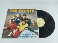 THE SHORTS - Comment Ca Va / Come On Sava Je Suis Tu Es / [EX+] LP